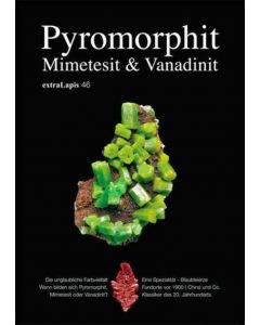 Extra Lapis 46 (Pyromorphite, Mimetite and Vanadinite)