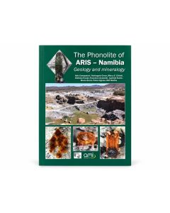 The Phonolite of ARIS &ndash; Namibia; Geology and Mineralogy; Fachbuch 2026; Softcover; 1 St&uuml;ck