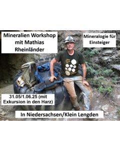 Mineralien Workshop mit Mathias Rheinländer; Mineralogie für Einsteiger; Wochenendkurs; am 31.05-01.06.2025; Niedersachsen, Klein Lengden, Deutschland