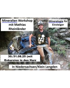 Mineralien Workshop mit Mathias Rheinländer; Mineralogie für Einsteiger; Wochenendkurs; am 30.-31.08.2025; Niedersachsen, Klein Lengden, Deutschland