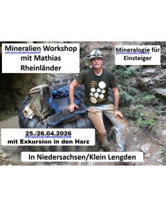 Mineralien Workshop mit Mathias Rheinländer; Mineralogie für Einsteiger; Wochenendkurs; am 25.-26.04.2026; Niedersachsen, Klein Lengden, Deutschland